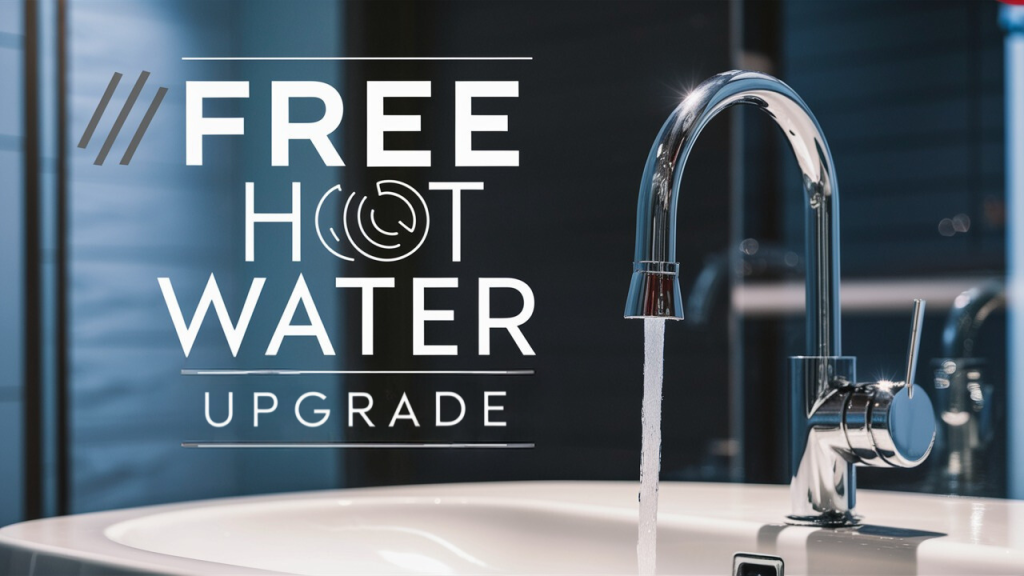 Free Hot Water Upgrades